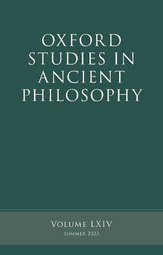 Oxford Studies in Ancient Philosophy: Volume LXIV