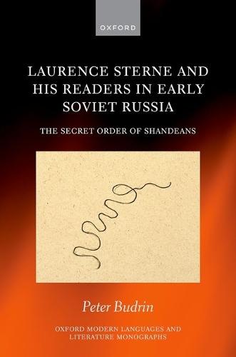 Laurence Sterne and his Readers in Early Soviet Russia: The Secret Order of Shandeans