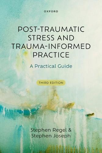 Post-Traumatic Stress and Trauma-Informed Practice: A Practical Guide