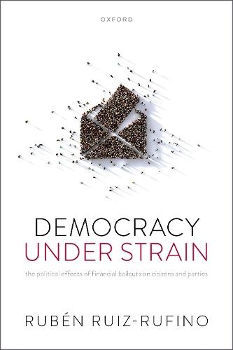 Democracy Under Strain: The Political Effects of Financial Bailouts on Citizens and Parties