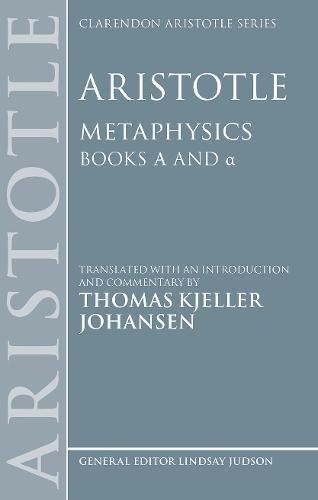 Aristotle: Metaphysics Alpha and alpha