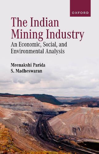 The Indian Mining Industry: An Economic, Social, and Environmental Analysis