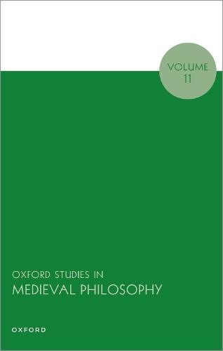 Oxford Studies in Medieval Philosophy: Volume 11