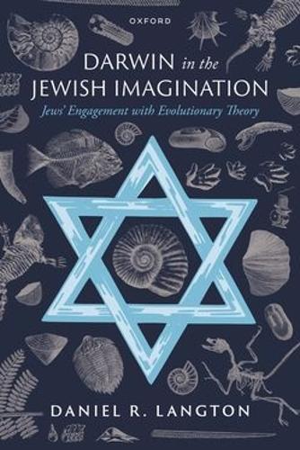 Darwin in the Jewish Imagination: Jews' Engagement with Evolutionary Theory