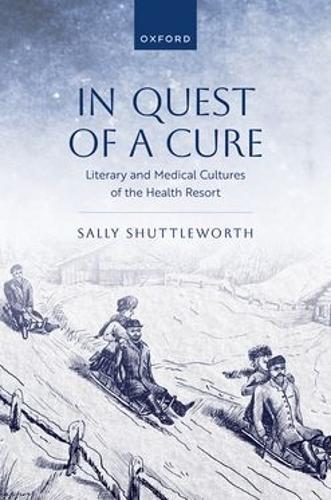 In Quest of a Cure: Literary and Medical Cultures of the Health Resort