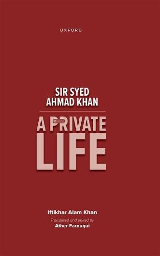 Sir Syed Ahmad Khan: A Private Life