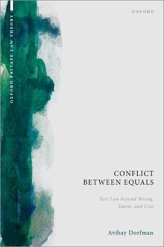 Conflict between Equals: Tort Law beyond Wrong, Harm, and Cost