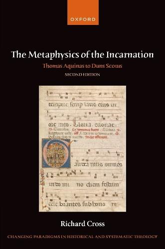 The Metaphysics of the Incarnation: Thomas Aquinas to Duns Scotus