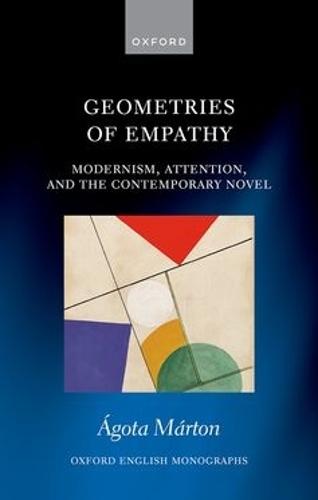 Geometries of Empathy: Modernism, Attention, and the Contemporary Novel