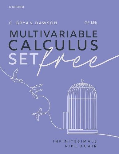 Multivariable Calculus Set Free: Infinitesimals Ride Again
