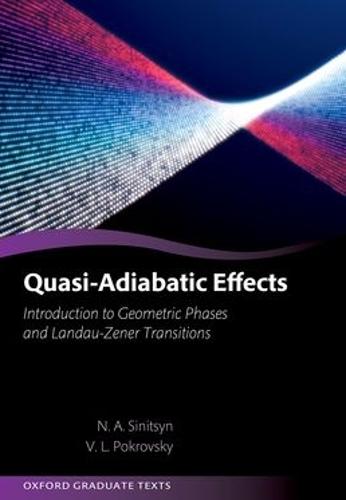Quasi-Adiabatic Effects: Introduction to Geometric Phases and Landau-Zener Transitions