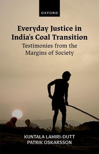 Everyday Justice in India's Coal Transition: Testimonies from the Margins of Society