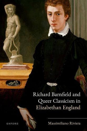 Richard Barnfield and Queer Classicism in Elizabethan England