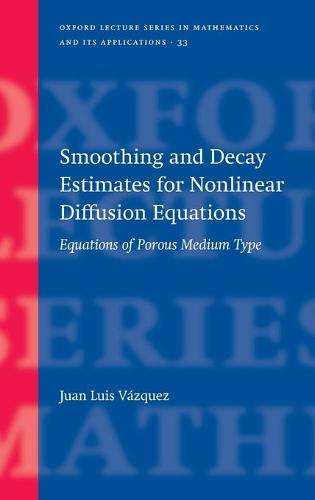 Smoothing and Decay Estimates for Nonlinear Diffusion Equations: Equations of Porous Medium Type