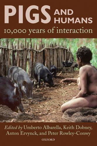 Pigs and Humans: 10,000 Years of Interaction