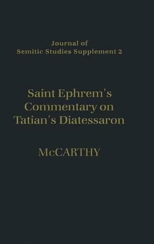 Saint Ephrem's Commentary on Tatian's Diatessaron: An English Translation of Chester Beatty Syriac MS 709 with Introduction and Notes