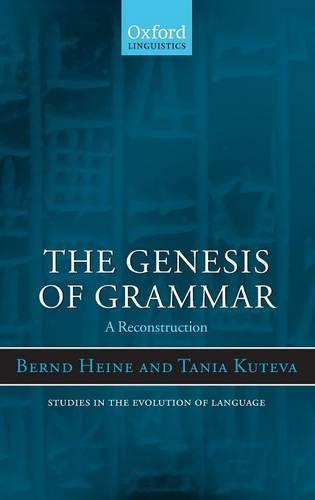The Genesis of Grammar: A Reconstruction