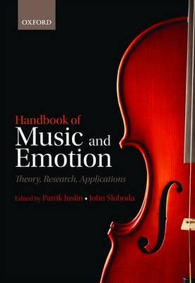 Handbook of Music and Emotion: Theory, Research. Applications