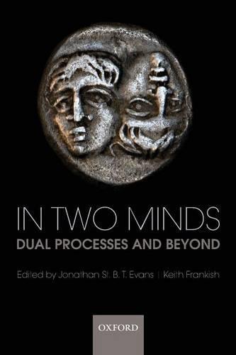 In Two Minds: Dual Processes and Beyond