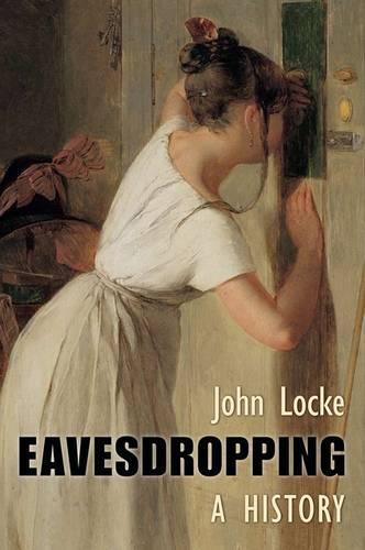 Eavesdropping: An Intimate History