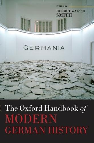 The Oxford Handbook of Modern German History