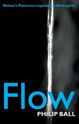 Flow: Nature's Patterns: a Tapestry in Three Parts