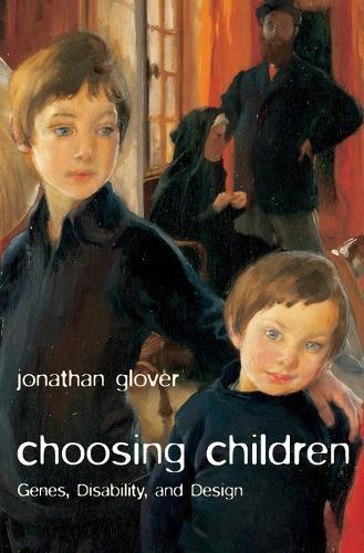 Choosing Children: Genes, Disability, and Design