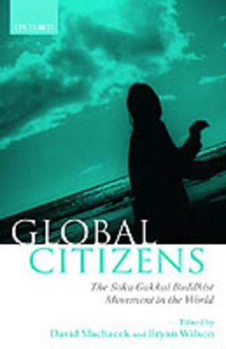 Global Citizens: The Soka Gakkai Buddhist Movement in the World