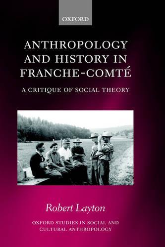 Anthropology and History in Franche-Comté: A Critique of Social Theory