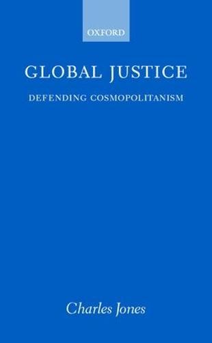 Global Justice: Defending Cosmopolitanism