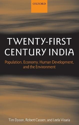 Twenty-First Century India: Population, Economy, Human Development, and the Environment