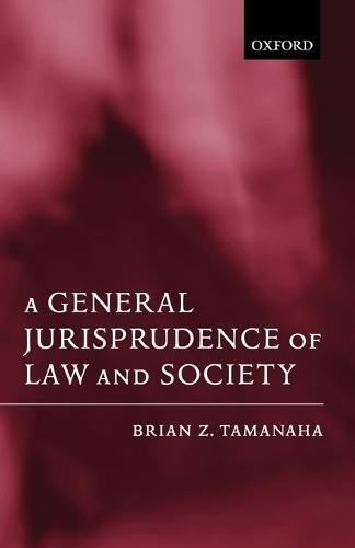 A General Jurisprudence of Law and Society