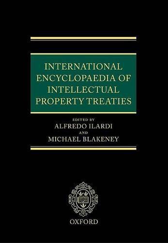 International Encyclopaedia of Intellectual Property Treaties