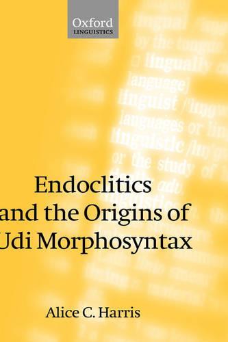 Endoclitics and the Origins of Udi Morphosyntax