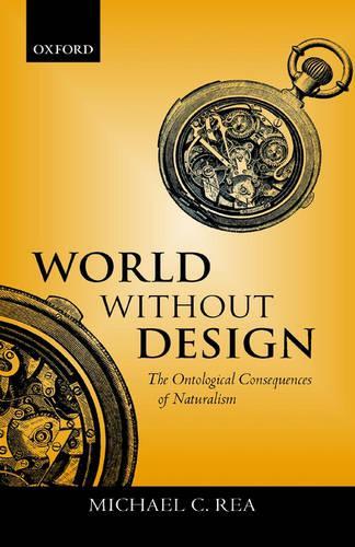 World Without Design: The Ontological Consequences of Naturalism