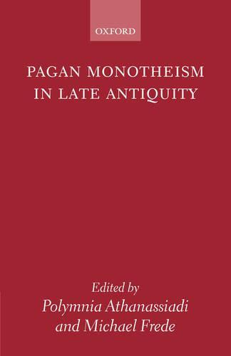 Pagan Monotheism in Late Antiquity