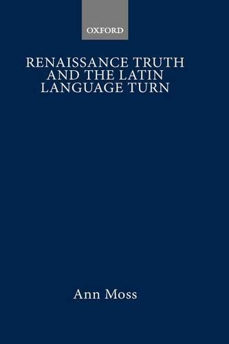 Renaissance Truth and the Latin Language Turn