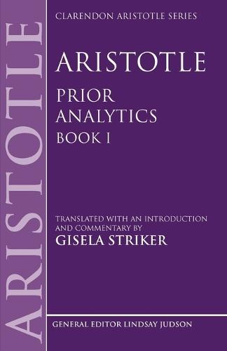Aristotle's Prior Analytics book I: Translated with an introduction and commentary