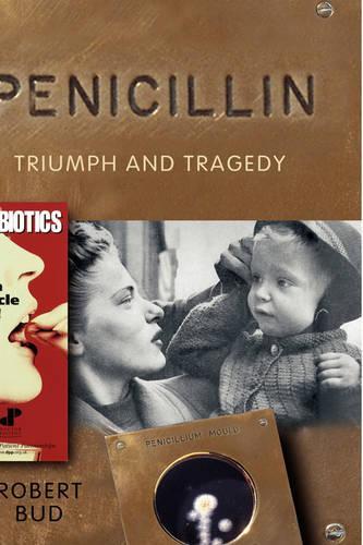 Penicillin: Triumph and Tragedy