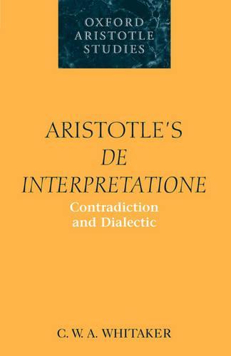 Aristotle's De Interpretatione: Contradiction and Dialectic