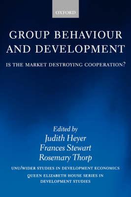 Group Behaviour and Development: Is the Market Destroying Cooperation?