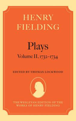 Henry Fielding - Plays, Volume II, 1731 - 1734