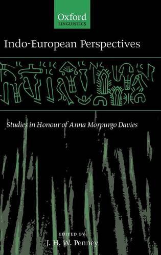 Indo-European Perspectives: Studies In Honour of Anna Morpurgo Davies