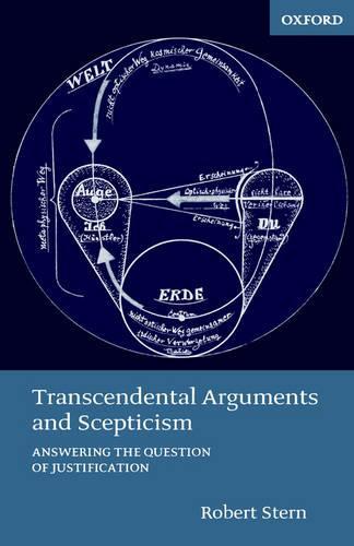 Transcendental Arguments and Scepticism: Answering the Question of Justification
