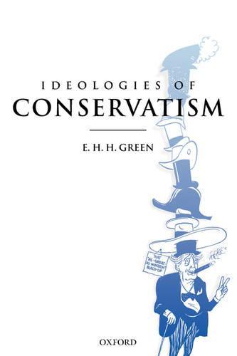 Ideologies of Conservatism: Conservative Political Ideas in the Twentieth Century