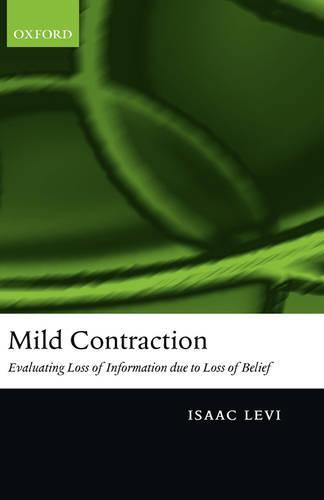 Mild Contraction: Evaluating Loss of Information Due to Loss of Belief