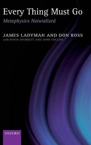 Every Thing Must Go: Metaphysics Naturalized