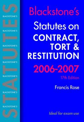 Blackstone's Statutes on Contract, Tort and Restitution 2006-2007