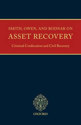 Smith, Owen and Bodnar on Asset Recovery, Criminal Confiscation, and Civil Recovery