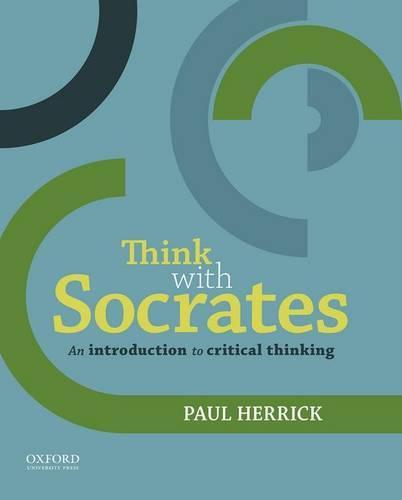 Think with Socrates: An Introduction to Critical Thinking